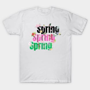 spring spring spring T-Shirt